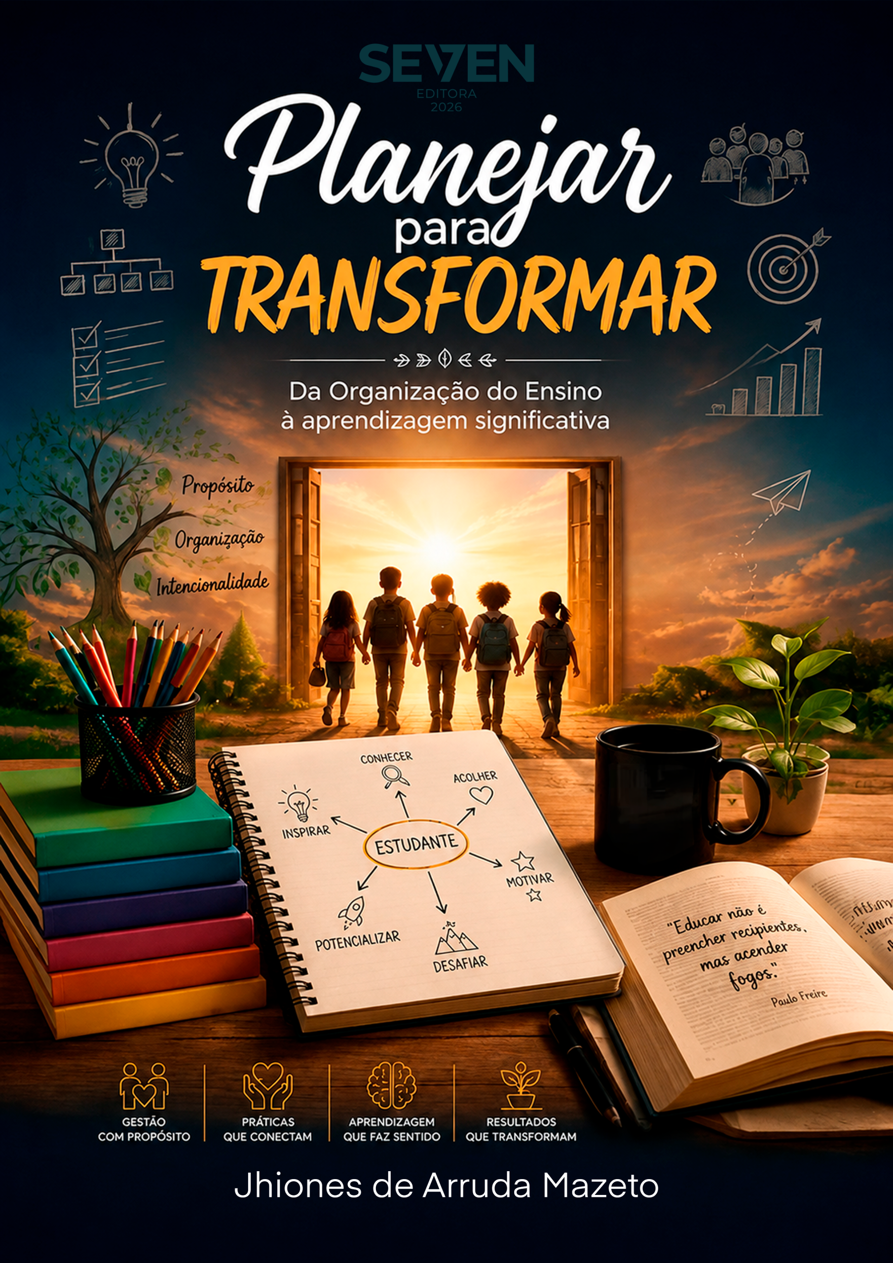 Planejar para Transformar: Da Organização do Ensino à Aprendizagem Significativa